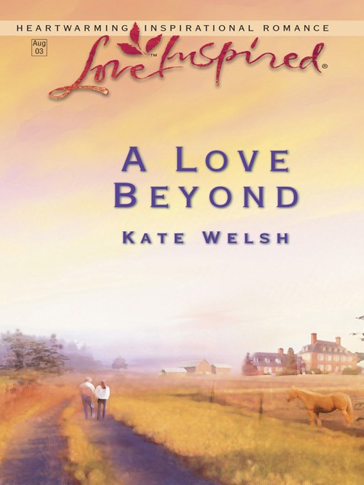 Title details for A Love Beyond by Kate Welsh - Wait list